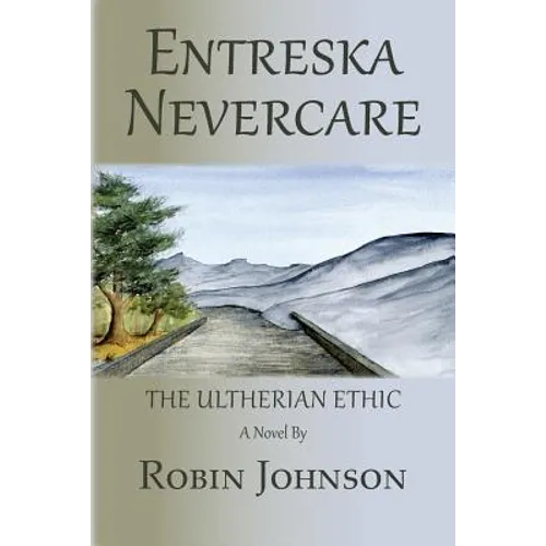 Entreska Nevercare: The Ultherian Ethic