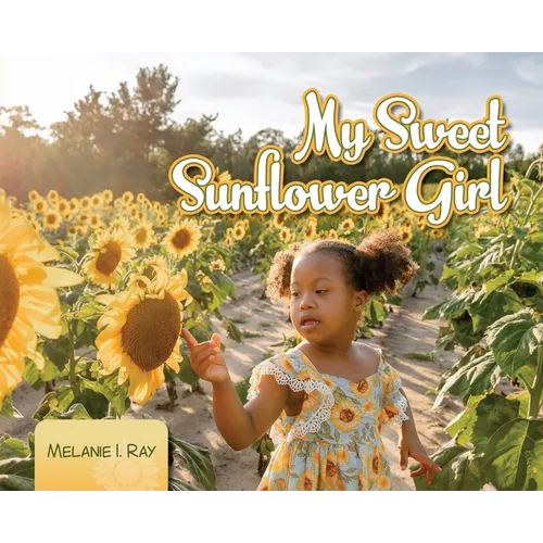 My Sweet Sunflower Girl