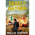 Deadly Mayhem: Dakota Destruction Book 2 America's New Apocalypse