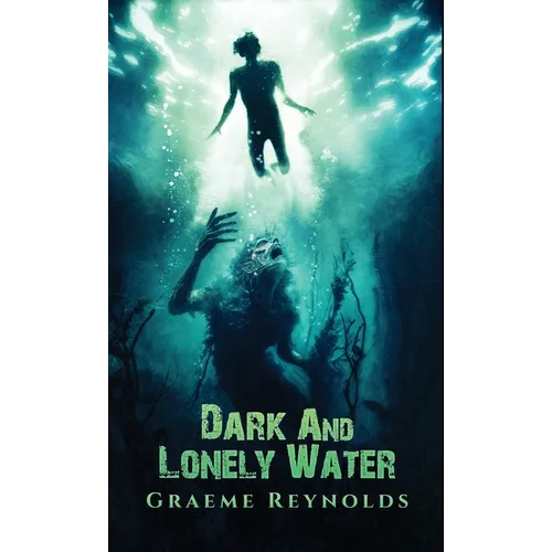 Dark and Lonely Water