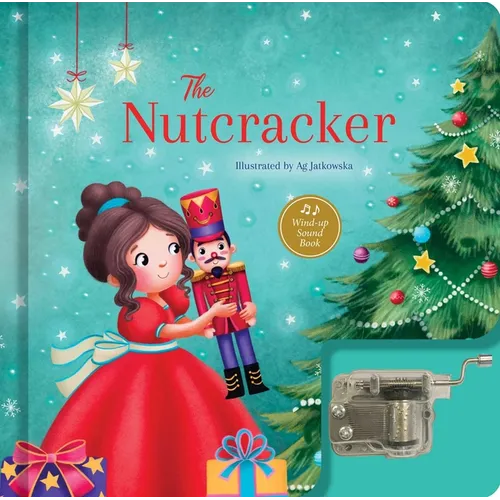 The Nutcracker: A Musical Book: Wind-Up Sound Book