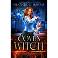 Coven of the Witch: An Urban Fantasy Novel