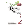 Rose: The Brotherhood, Book Two