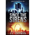 Since The Sirens: Sirens of the Zombie Apocalypse, Book 1