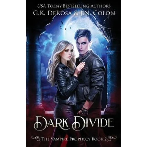 Dark Divide: The Vampire Prophecy Book 2