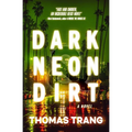Dark Neon & Dirt