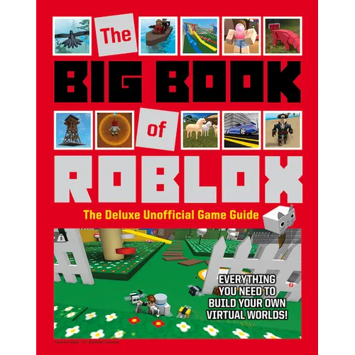 The Big Book of Roblox: The Deluxe Unofficial Game Guide