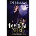 Immortal Spirit: An Ogre's Assistant Novel