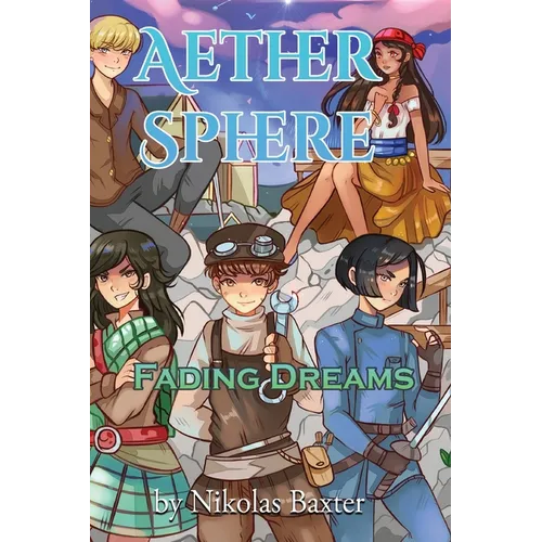 Aether Sphere Book 1: Fading Dreams: Fading Dreams