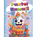 Pastel Kawaii Desserts Coloring Book: A Fun and Easy, Family-Frendly whit Delicious Desserts and Sweet Candy Treats for All Ages
