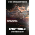Dead Terminal (Deadwater Series Book 13)