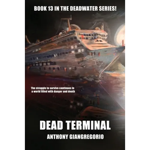Dead Terminal (Deadwater Series Book 13)