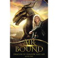 Air Bound: Dragon of Shadow and Air Book 1