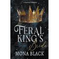 The Feral King's Bride: A Fairytale Romance