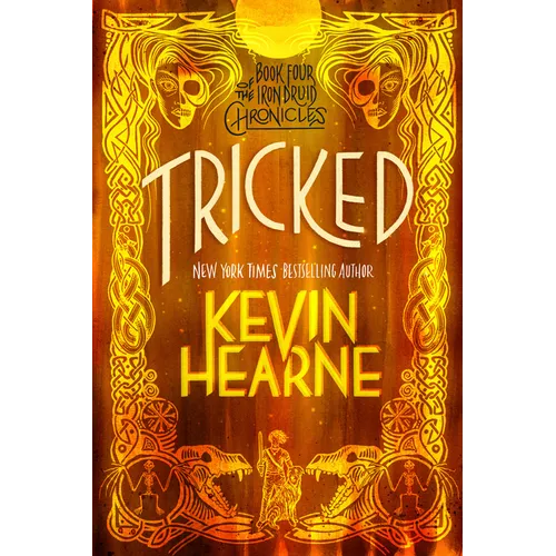 Tricked: Book Four of The Iron Druid Chronicles