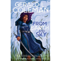 From Earth and Sky: A Collection of Science Fiction and Fantasy Stories