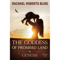 The Goddess of Promised Land: Genesis