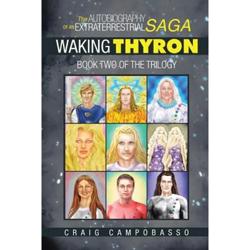 The Autobiography of an ExtraTerrestrial Saga: Waking Thyron