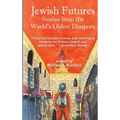 Jewish Futures: Science Fiction from the World's Oldest Diaspora