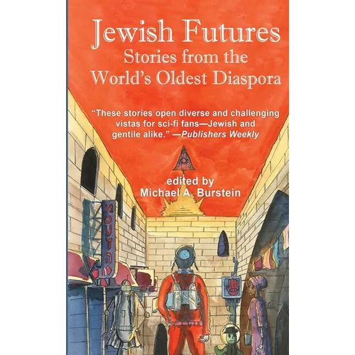 Jewish Futures: Science Fiction from the World's Oldest Diaspora