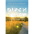 Birch Willow: The Ruthless Root