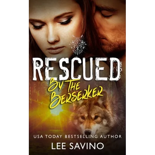 Rescued by the Berserker: A warrior romance