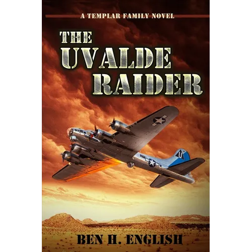 The Uvalde Raider: A Templar Family Novel: Book One
