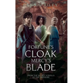 Fortune's Cloak, Mercy's Blade: From the Secret Scrolls of the Imperaré