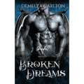 Broken Dreams: A Paranormal Protector Tale