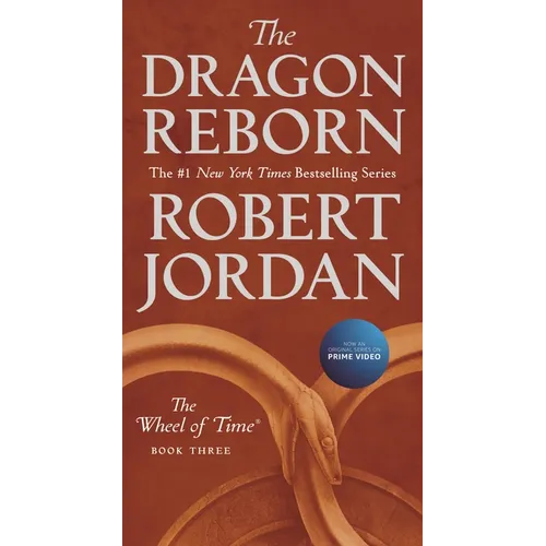 The Dragon Reborn: Book Three of 'The Wheel of Time'