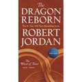 The Dragon Reborn: Book Three of 'The Wheel of Time'