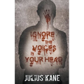 Ignore The Voices In Your Head