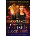The Tacomancer and the Cursed Blood Knife