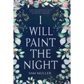 I Will Paint the Night