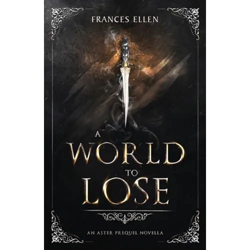 A World To Lose: A found family YA fantasy adventure