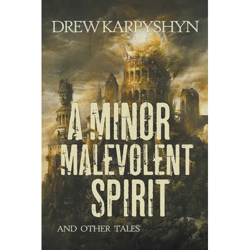 A Minor Malevolent Spirit and Other Tales