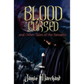 Blood Cursed and Other Tales of the Fantastic