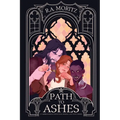 Path to Ashes: A Vampire Romance with Fangs, Feelings, and a Few Corpses