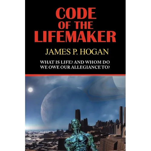 Code of the Lifemaker
