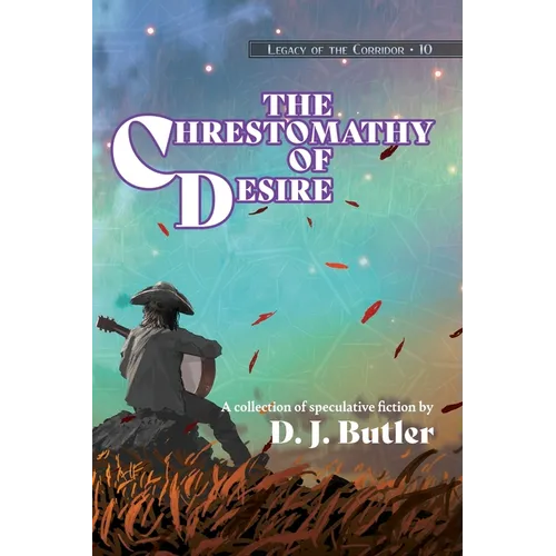 The Chrestomathy of Desire