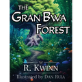 The Gran Bwa Forest