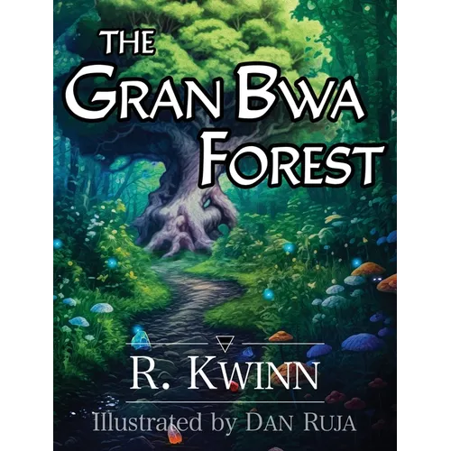 The Gran Bwa Forest