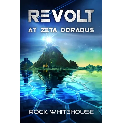 Revolt at Zeta Doradus: An ISC Fleet Novel