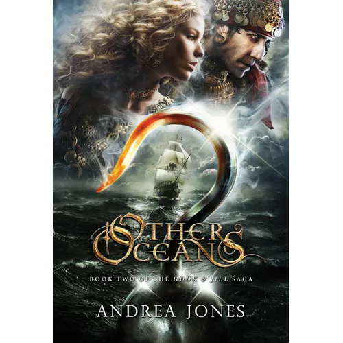 Other Oceans: Book 2 of the Hook & Jill Saga
