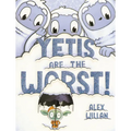 Yetis Are the Worst!