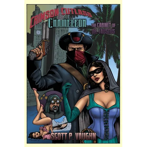 Crimson Cutlass and Chameleon: The Cabinet of Dr. Faustus