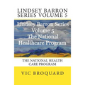 Lindsey Barron Series Volume 5 the National Health Care Program
