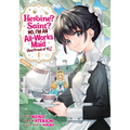 Heroine? Saint? No, I'm an All-Works Maid (and Proud of It)! (Manga) Vol. 1