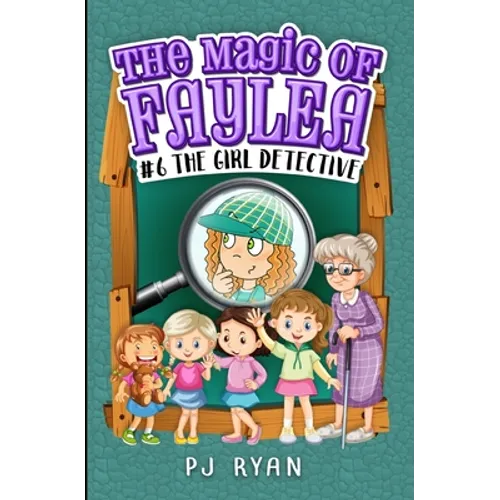 The Girl Detective: A fun chapter book for kids ages 9-12