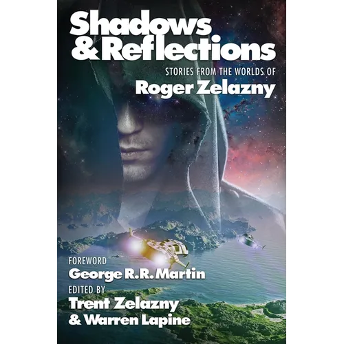 Shadows & Reflections: A Roger Zelazny Tribute Anthology